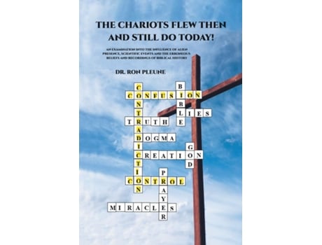 Livro The Chariots Flew Then And Still Do Today! de Dr Ron Pleune (Inglês)