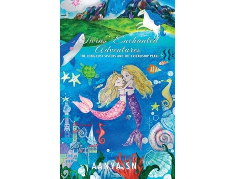 Livro Twins Enchanted Adventures The Long-lost Sisters And The Friendship Pearl De Aanya Sn (inglês)
