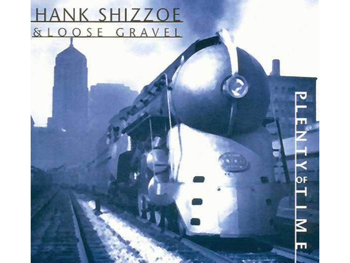 CD Hank Shizzoe & Loose Gravel  - Plenty Of Power (1CDs)