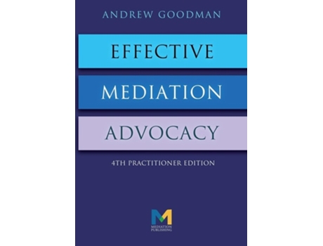 Livro Effective Mediation Advocacy de Andrew Goodman (Inglês)