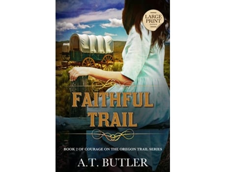 Livro Faithful Trail Historical Womens Fiction Saga Large Print de AT Butler (Inglês)