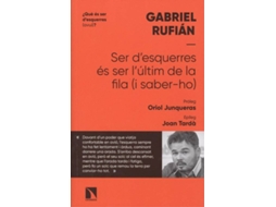 Livro Ser D'Esqierres Ès Ser L'Ultim De La Fila de Gabriel Rufián (Catalão)