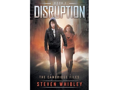 Livro Disruption The Cambridge Files Book 1 de Steven B Whibley (Inglês)