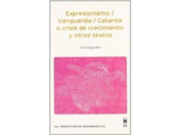 Livro Expresionismo y vanguardia, catarsis o crisis de crecimiento y otros de Luis Izquierdo (Espanhol)