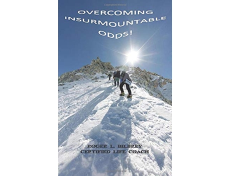 Livro Overcoming Insurmountable Odds de Roger l Bilbrey (Inglês)
