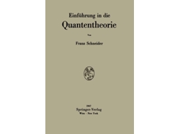 Livro Einfuhrung In Die Quantentheorie De Franz Schneider (alemão)