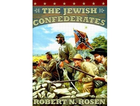 Livro The Jewish Confederates de Robert N Rosen (Inglês - Capa Dura)