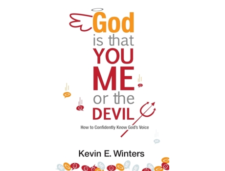 Livro God, Is that You, Me, or the Devil: How to Confidently Know God's Voice Kevin Winters (Inglês)