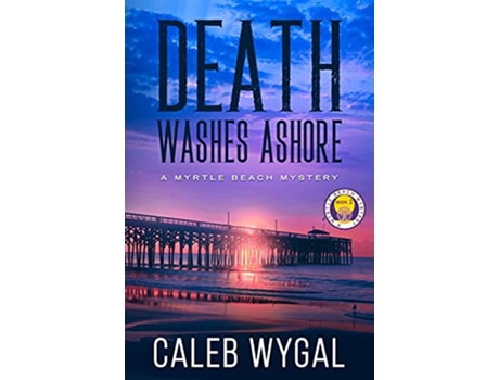 Livro Death Washes Ashore Myrtle Beach Mystery Book de Caleb Wygal (Inglês)