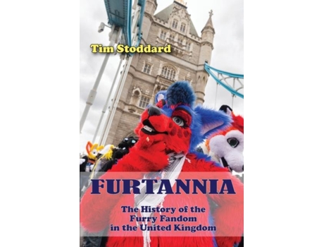 Livro Furtannia The History of the Furry Fandom in the United Kingdom de Tim Stoddard (Inglês)