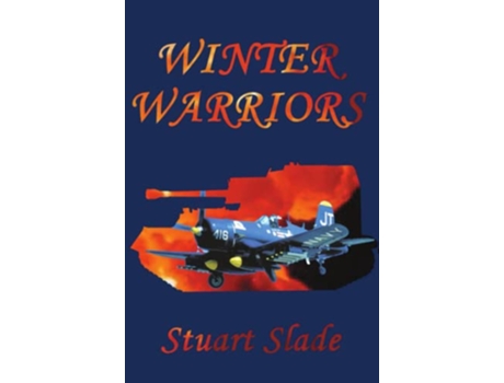Livro Winter Warriors de Stuart Slade (Inglês)