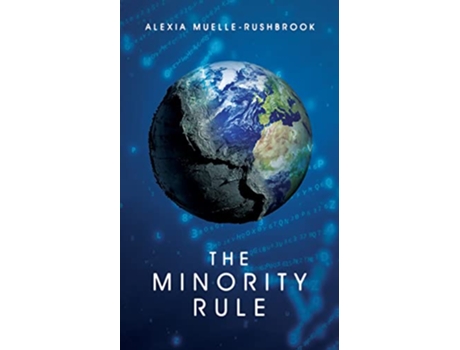 Livro The Minority Rule The Minority Rule Trilogy de Alexia MuelleRushbrook (Inglês)
