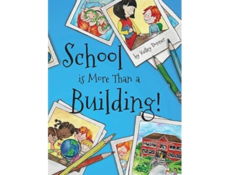 Livro School is More Than a Building de Kelley Donner (Inglês)