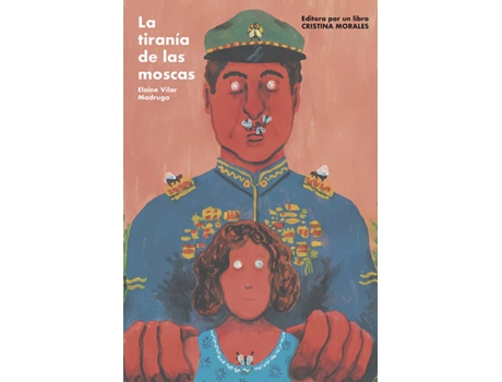 Livro La Tiranía Del Las Moscas de Elaine Vilar Madruga Vilar Madruga (Espanhol)