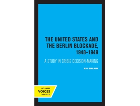 Livro The United States and the Berlin Blockade 1948-1949 de Shlaim (Inglês)