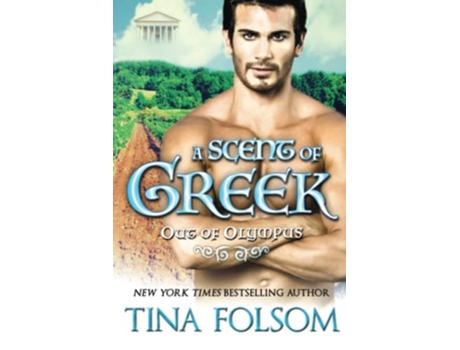 Livro A Scent of Greek Out of Olympus 2 de Tina Folsom (Inglês)