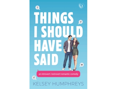 Livro Things I Should Have Said An Introvert/Extrovert Romantic Comedy de Kelsey Humphreys (Inglês)