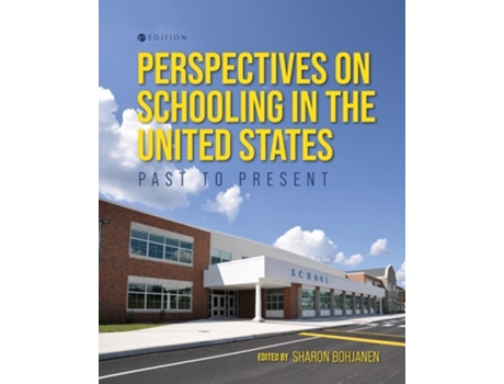Livro Perspectives on Schooling in the United States Past to Present de Bohjanen e Sharon (Inglês)