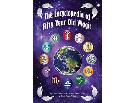 Livro Encyclopedia of Fifty Year Old Magic de Vctoria Gray-Cobb, Geof Gray-Cobb et al. (Inglês)