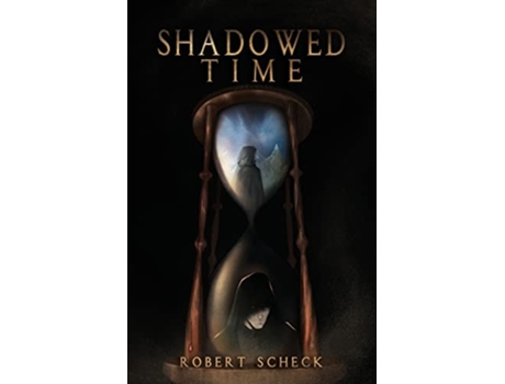Livro Shadowed Time De Robert Scheck (inglês)