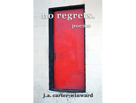 Livro No Regrets Poems De Ja Carter-winward (inglês)