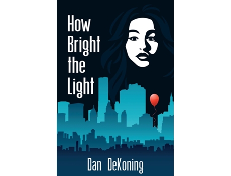 Livro How Bright the Light de Dan DeKoning (Inglês)