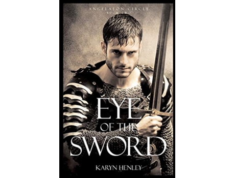 Livro Eye of the Sword A Novel Angelaeon Circle de Karyn Henley (Inglês)