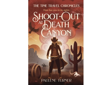 Livro Shoot-out at Death Canyon A YA time travel adventure in the Wild West de Paulene Turner (Inglês)