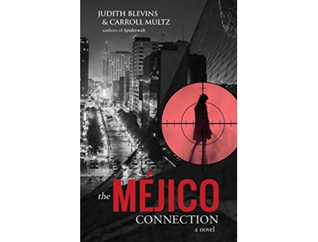 Livro The Mejico Connection de Judith Blevins Carroll Multz (Inglês)