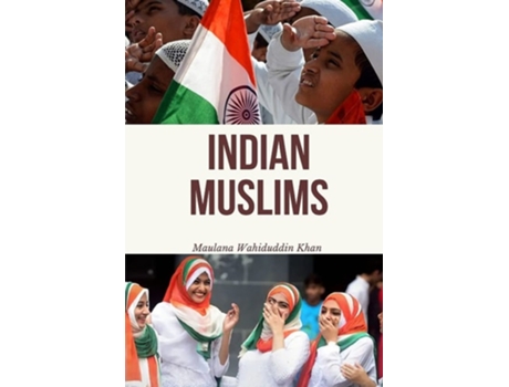 Livro Indian Muslims De Maulana Wahiduddin Khan (inglês)