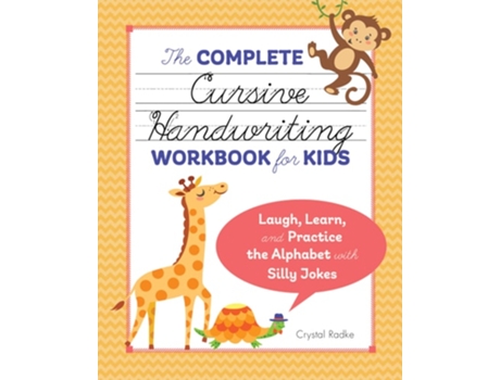 Livro The Complete Cursive Handwriting Workbook for Kids Laugh, Learn, and Practice the Alphabet with Silly Jokes de Crystal Radke (Inglês)