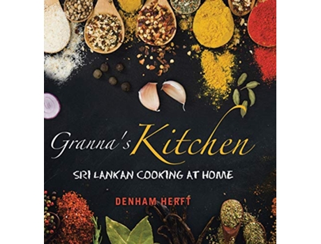 Livro Grannas Kitchen Sri Lankan Cooking at Home de Denham Herft (Inglês)