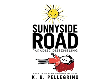 Livro Sunnyside Road Paradise Dissembling de K B Pellegrino (Inglês)