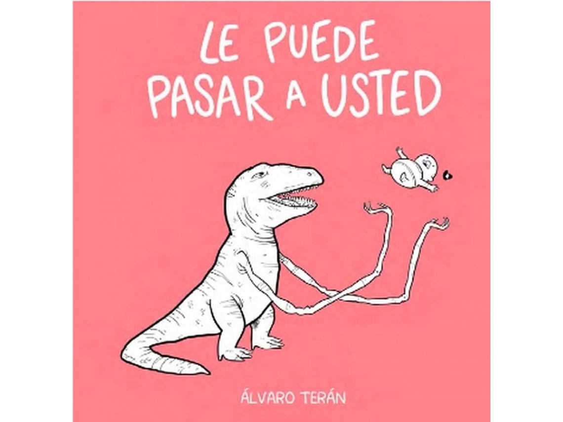 Livro Le Puede Pasar A Usted de Álvaro Terán Serrano (Espanhol)