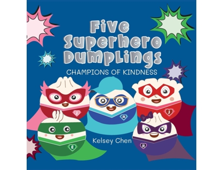 Livro Five Superhero Dumplings Champions of Kindness de Kelsey Chen (Inglês)