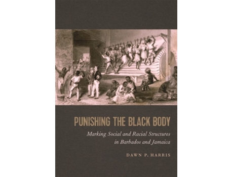 Livro Punishing The Black Body De Dawn P Harris (inglês - Capa Dura)