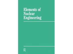 Livro Elements Nuclear Engineering de Sara Mitter (Inglês)