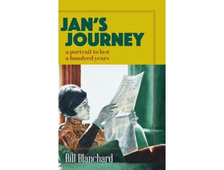 Livro Jans Journey A Portrait to Last a Hundred Years de Bill Blanchard (Inglês - Capa Dura)