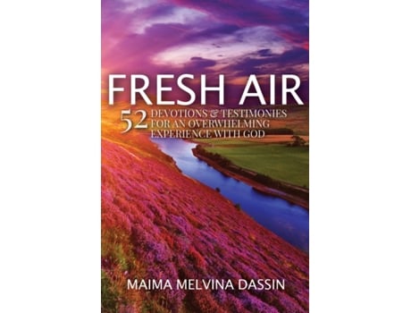 Livro Fresh Air: 52 Devotions & Testimonies for an Overwhelming Experience With God Maima M. Dassin (Inglês)