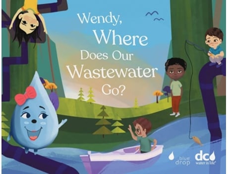 Livro Wendy, Where Does Our Wastewater Go? De Torri Epperson (inglês)