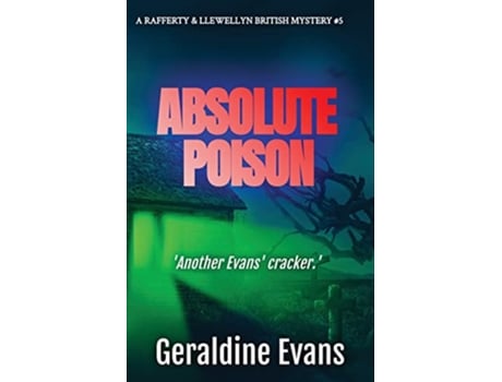Livro Absolute Poison British Detectives Rafferty Llewellyn British Mystery Series de Geraldine Evans (Inglês)