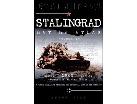 Livro Stalingrad Battle Atlas Volume Iv De Anton Joly (inglês)