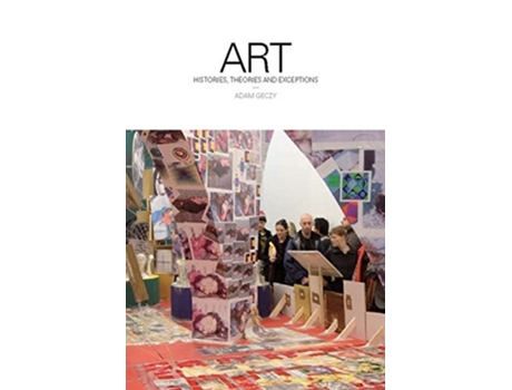 Livro Art Histories Theories and Exceptions de Adam Geczy (Inglês)