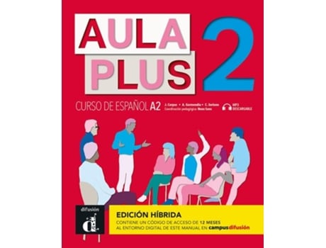 Livro Aula Plus 2 - A2 Edicion hibrida - Libro del alumno MP3 descargable de Jaime Corpas, Agustín Garmendia et al. (Espanhol)