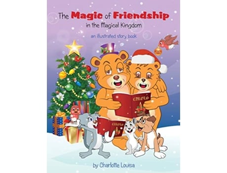 Livro The Magic of Friendship in the Magical Kingdom de Charlotte Louisa (Inglês)