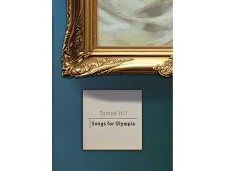 Livro Songs For Olympia De Tomoé Hill (inglês)