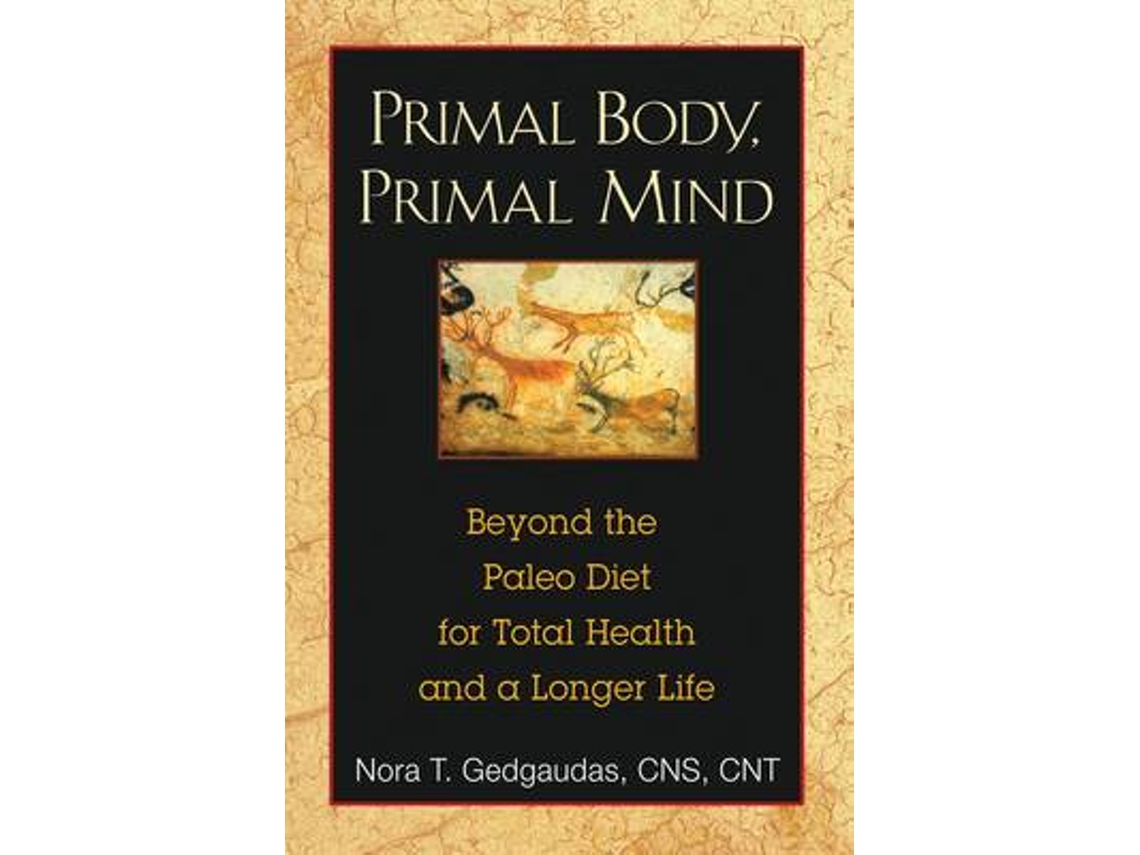 Livro Primal Body, Primal Mind de Nora Gedgaudas Cns Ntp Bchn (Inglês)