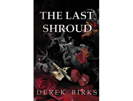 Livro The Last Shroud 4 Wars of the Roses de Derek Birks (Inglês)