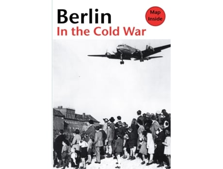 Livro Berlin in the Cold War The Battle for the Divided City and the Rise and Fall of the Wall de Thomas Flemming (Inglês)