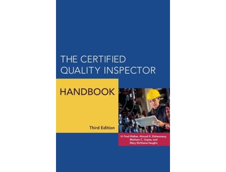 Livro The Certified Quality Inspector Handbook de H Fred Walker, Ahmad K Elshennawy et al. (Inglês - Capa Dura)